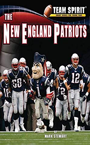 Full Download The New England Patriots: Football (Team Spirit ) - Mark Stewart file in ePub