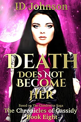 Download Death Does Not Become Her (The Chronicles of Cassidy Book 8) - ID Johnson | ePub