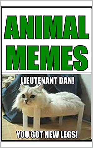 Download Memes: Mad Animal Memes Crazy Animals Inside Forget The Zoo LOL Joke Books Funny Memes Books - Memes file in PDF