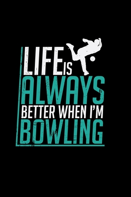 Download Life is always better when I'm Bowling: 6x9 Bowling grid squared paper notebook notes -  file in PDF