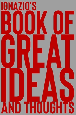 Download Ignazio's Book of Great Ideas and Thoughts: 150 Page Dotted Grid and individually numbered page Notebook with Colour Softcover design. Book format: 6 x 9 in - 2 Scribble | ePub