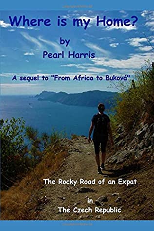 Read Online Where is my Home?: A Sequel to From Africa to Buková - Pearl Harris | PDF