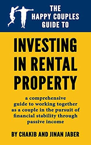 Read Online The Happy Couples Guide to Investing in Rental Property - Chakib Jaber file in PDF