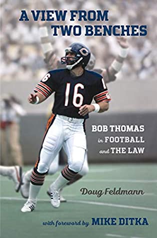 Read A View from Two Benches: Bob Thomas in Football and the Law - Doug Feldmann file in ePub