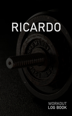 Full Download Ricardo: Blank Daily Workout Log Book Track Exercise Type, Sets, Reps, Weight, Cardio, Calories, Distance & Time Space to Record Stretches, Warmup, Cooldown & Water Intake Custom Personalized First Name Initial R Dumbbell Cover - Gainz Publications | ePub