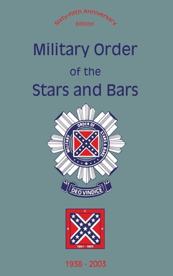 Full Download Military Order of the Stars and Bars (65th Anniversary Edition): 1938-2003 - Turner Publishing Company file in ePub