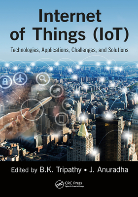 Read Internet of Things (Iot): Technologies, Applications, Challenges and Solutions - B.K. Tripathy file in ePub